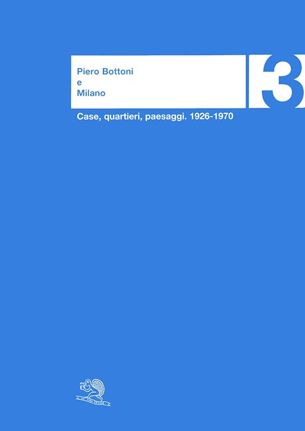 Copertina del libro "Piero Bottoni e Milano. Case, quartieri, paesaggi 1926-1970"