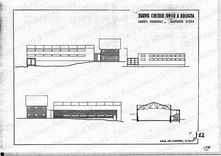 Nuovo circolo ippico a Bologna, fronti principali e sezione, scala 1:200, s.d. China su lucido, cm 39,7x55,0. 